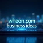 wheon.com business ideas